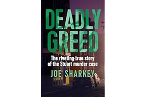 Deadly Greed: The Riveting True Story of the Stuart Murder Case