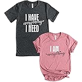 I Have Everything I Need Matching Shirt for Couples Him and Her T Shirt Funny Cute Graphic Honeymoon Tees Short Sleeve Tops