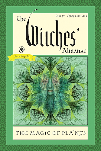 Download The Witches' Almanac: Issue 37, Spring 2018 to 2019: The Magic of Plants (English Edition) PDF