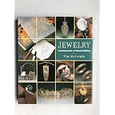 Jewelry: Fundamentals of Metalsmithing