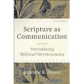 Scripture as Communication, 2nd Edition: Introducing Biblical Hermeneutics