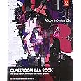 Adobe Indesign CS6 Classroom in a Book: The Official Training Workbook from Adobe Systems