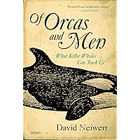 Of Orcas and Men: What Killer Whales Can Teach Us