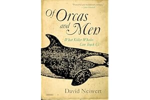 Of Orcas and Men: What Killer Whales Can Teach Us