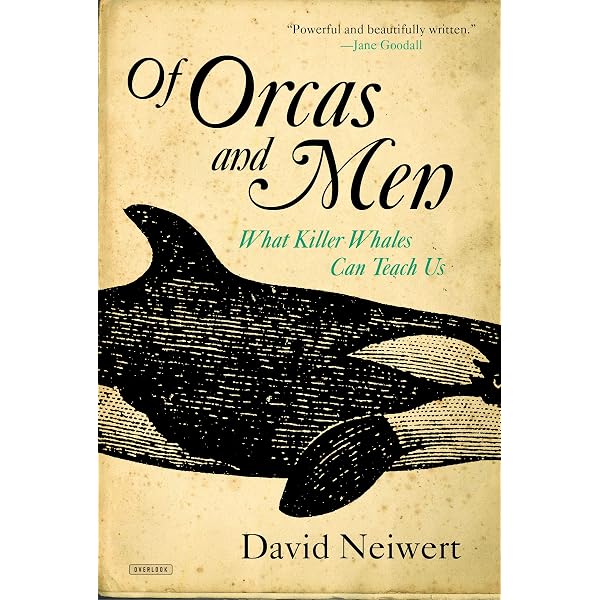 Amazon.com: Of Orcas and Men: Blend of science and activism