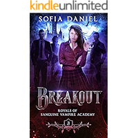 Breakout: A Reverse Harem Paranormal Academy Bully Romance (Royals of Sanguine Vampire Academy Book 3) book cover