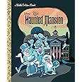 The Haunted Mansion (Disney Classic) (Little Golden Book)