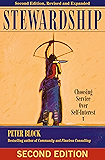 Stewardship: Choosing Service Over Self-Interest