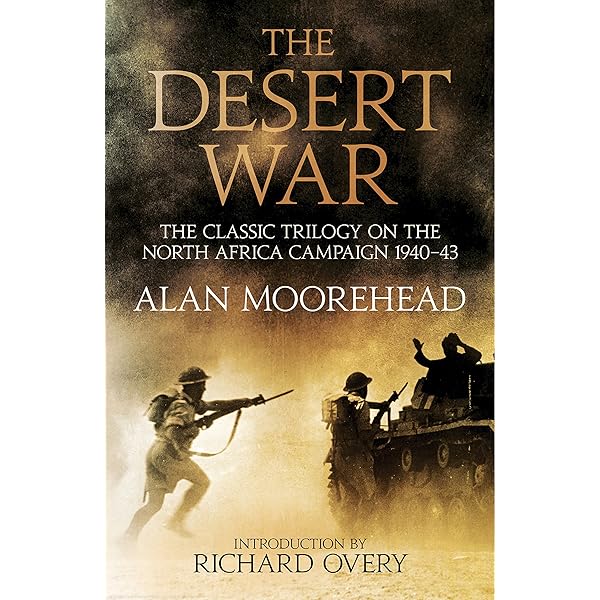 Desert War: The North African Campaign 1940-1943: Moorehead, Alan