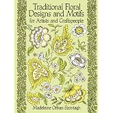 Traditional Floral Designs and Motifs for Artists and Craftspeople (Dover Pictorial Archive)