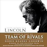 Team of Rivals: The Political Genius of Abraham Lincoln