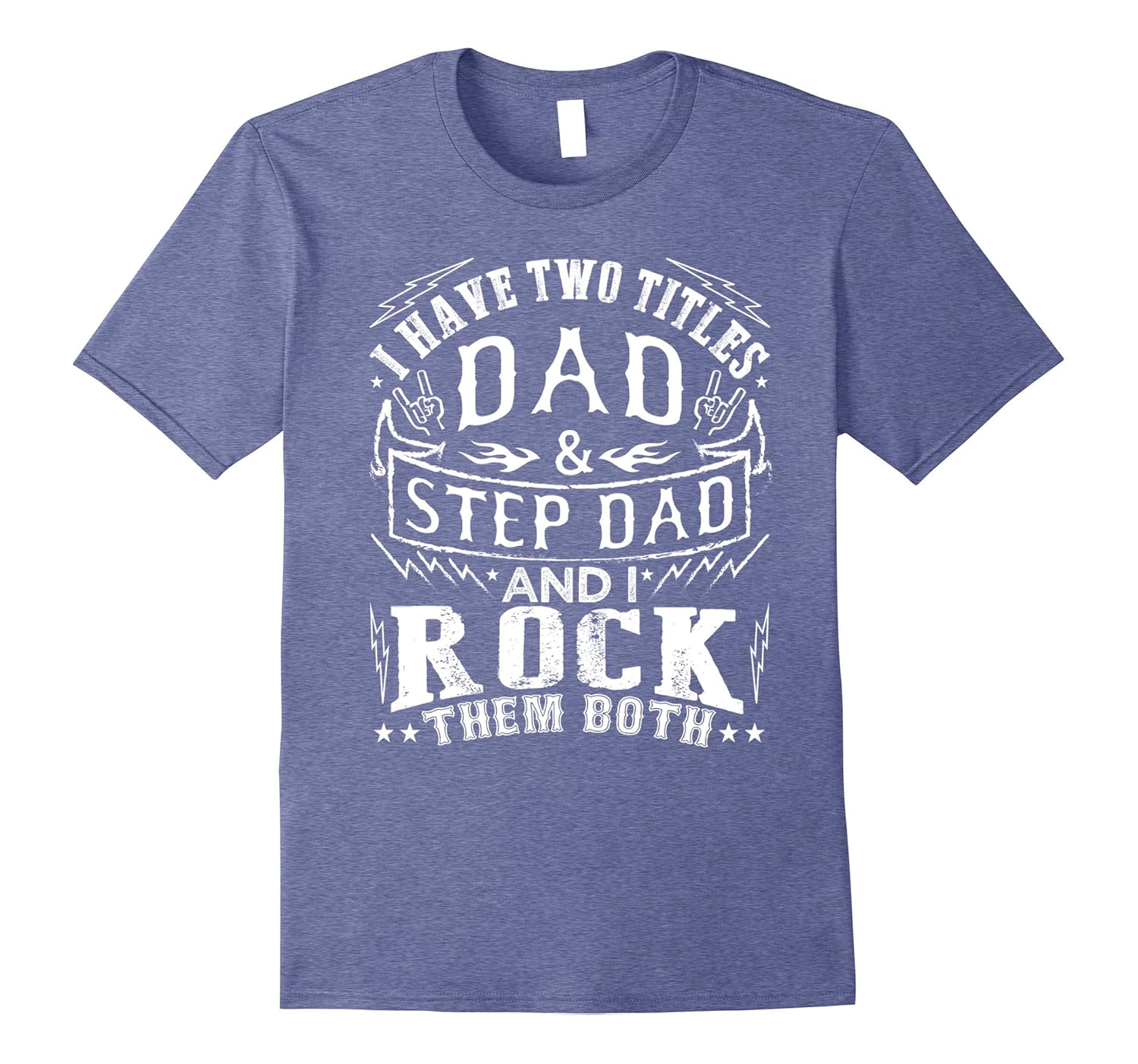 Mens I Have Two Titles Dad And Step Dad - Fathers Day Shirt-anz
