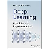 Deep Learning: Principles and Implementations