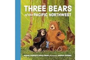 Three Bears of the Pacific Northwest: A Bear Book for Kids (Pacific Northwest Fairy Tales)