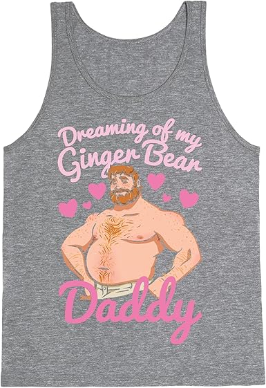 Amazon Com Lookhuman Dreaming Of My Ginger Bear Daddy White Print Mens Unisex Tank Clothing
