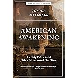American Awakening: Identity Politics and Other Afflictions of Our Time