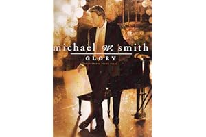 Glory Adapted For Piano Solo Michael W. Smith