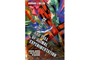 The Rise and Fall of Animal Experimentation: Empathy, Science, and the Future of Research
