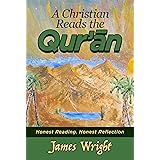 A Christian Reads the Qur'an: Honest Reading, Honest Reflection