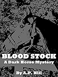 Blood Stock (Dark Horse Mystery)