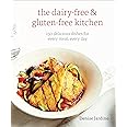 The Dairy-Free & Gluten-Free Kitchen: 150 Delicious Dishes for Every Meal, Every Day [A Cookbook]