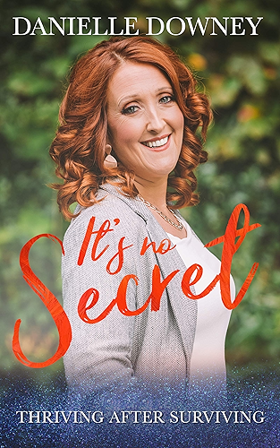 Download It's No Secret: Thriving After Surviving (English Edition) PDF