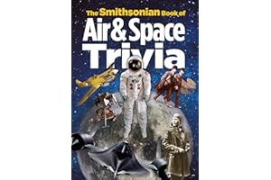 The Smithsonian Book of Air & Space Trivia