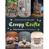 Amazon.com: Creepy Crafts: 60 Macabre Projects for Peculiar Adults ...