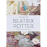 The Art of Beatrix Potter: Sketches, Paintings, and Illustrations