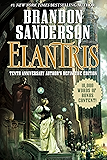 Elantris: Tenth Anniversary Author's Definitive Edition