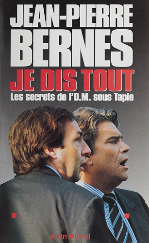 Download Je dis tout : les secrets de l'OM sous Tapie PDF