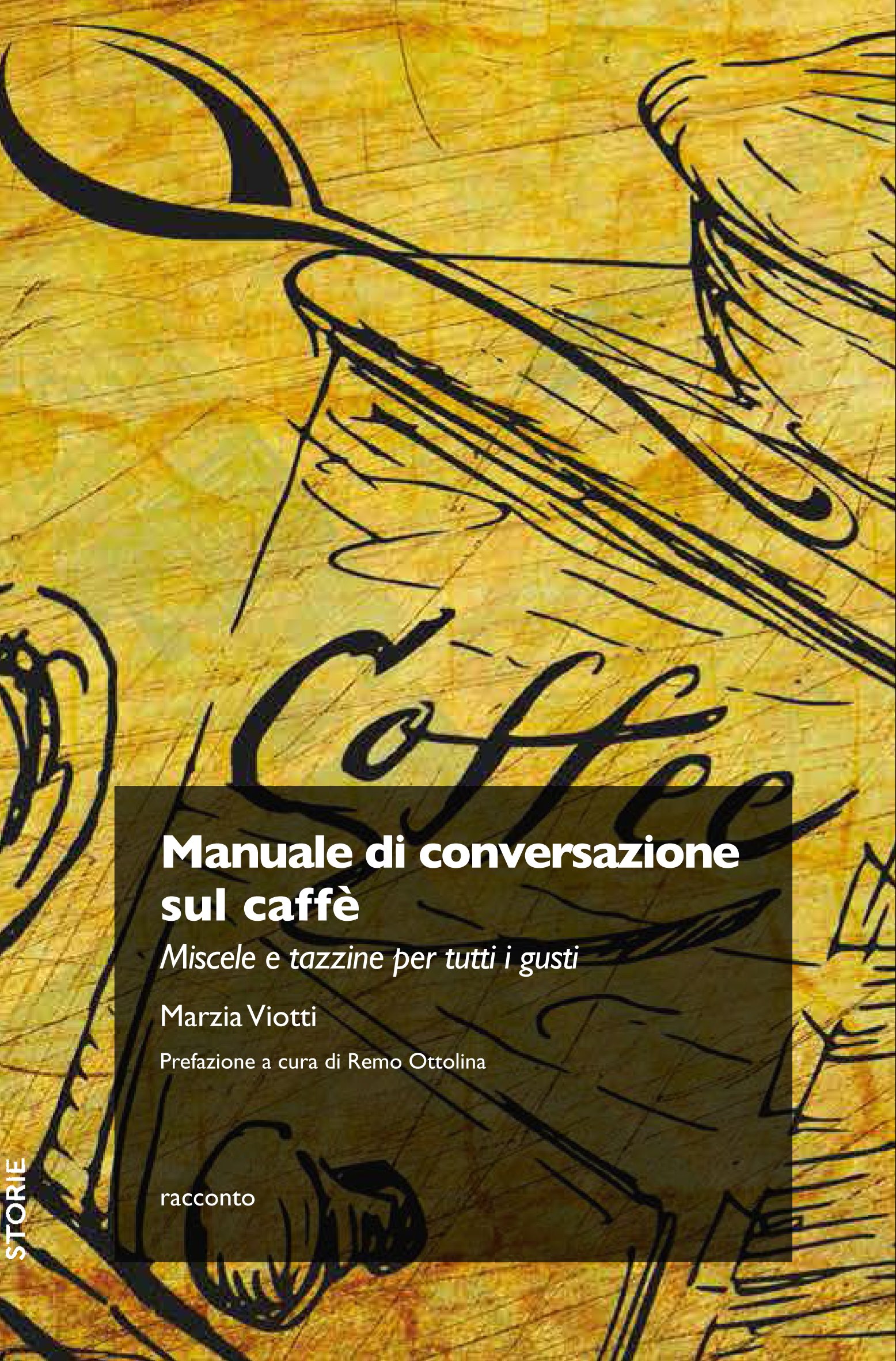 Amazon.it: Manuale di conversazione sul caffè. Miscele e tazzine per tutti  i gusti - Marzia Viotti - Libri