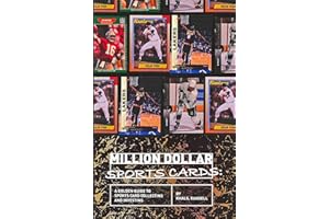 Million Dollar Sports Cards: A Golden Guide to Sports Card Collecting and Investing