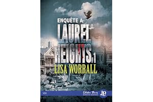 Enquête à Laurel Heights: Enquête à Laurel Heights #1 (French Edition)