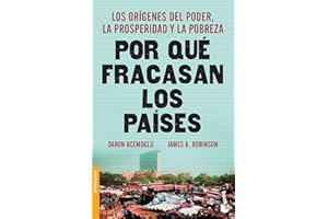 Por qué fracasan los países: los orígenes del poder, la prosperidad y la pobreza / Why Nations Fail: Los orígenes del poder, 