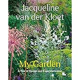 My Garden: A Year of Design and Experimentation