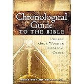 The Chronological Guide to the Bible: Explore God's Word in Historical Order