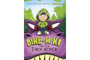 Dino-Mike and the T. Rex Attack (Dino-Mike! Book 1)