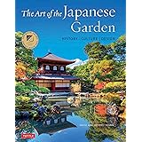 The Art of the Japanese Garden: History / Culture / Design