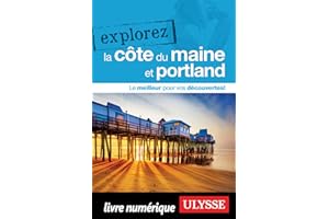 Explorez la côte du Maine et Portland (French Edition)