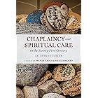 Chaplaincy and Spiritual Care in the Twenty-First Century: An Introduction