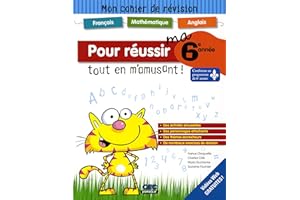 Pour réussir ma 6e année tout en m'amusant !: Mon cahier de révision