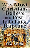 Why Most Christians Believe in a Post-Tribulation Rapture