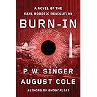 Burn-In: A Novel of the Real Robotic Revolution