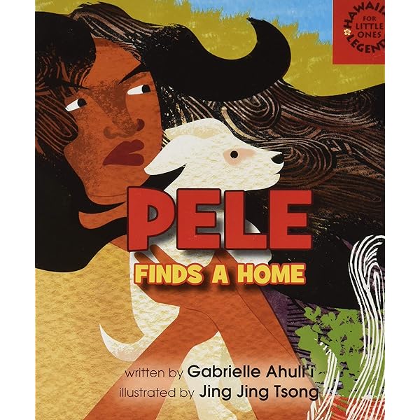 Pele and Hiiaka, Unwritten Literature 2冊 Pele and Hiʻiaka: A Tale of Two Sisters – Hawaii Pacific