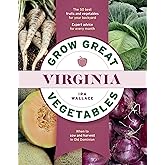 Grow Great Vegetables in Virginia (Grow Great Vegetables State-By-State)