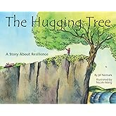 The Hugging Tree: A Story About Resilience