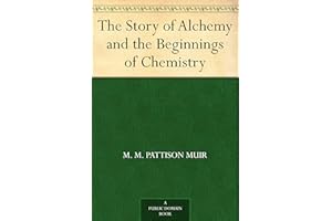The Story of Alchemy and the Beginnings of Chemistry