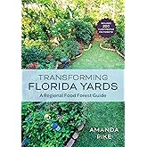 Transforming Florida Yards: A Regional Food Forest Guide