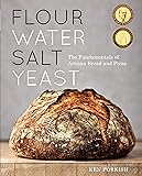 Flour Water Salt Yeast: The Fundamentals of Artisan Bread and Pizza [A Cookbook]